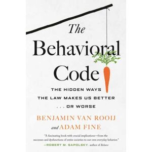 Beacon Press The Behavioral Code : The Hidden Ways The Law Makes Us Better … Or Worse Beacon Press The Behavioral Code : The Hidden Ways The Law Makes Us Better … Or Worse