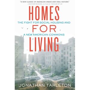 Beacon Press Homes For Living : The Fight For Social Housing And A American Commons Beacon Press Homes For Living : The Fight For Social Housing And A American Commons