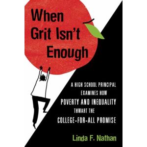Beacon Press When Grit Isn'T Enough : Why We Can'T Afford To Abandon Our Public Schools Beacon Press When Grit Isn'T Enough : Why We Can'T Afford To Abandon Our Public Schools