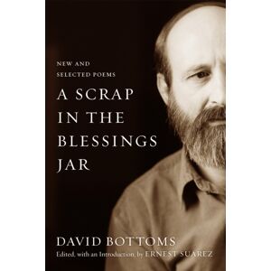 Louisiana State University Press A Scrap In The Blessings Jar : And Selected Poems Louisiana State University Press A Scrap In The Blessings Jar : And Selected Poems