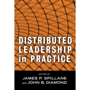 Teachers' College Press Distributed Leadership In Practice Teachers' College Press Distributed Leadership In Practice