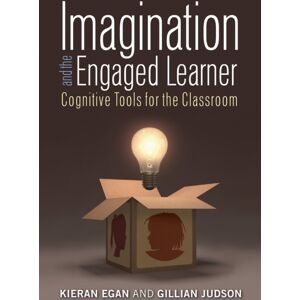 Teachers' College Press Imagination And The Engaged Learner : Cognitive Tools For The Classroom Teachers' College Press Imagination And The Engaged Learner : Cognitive Tools For The Classroom