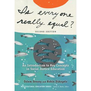 Teachers' College Press Is Everyone Really Equal? : An Introduction To Key Concepts In Social Justice Education Teachers' College Press Is Everyone Really Equal? : An Introduction To Key Concepts In Social Justice Education