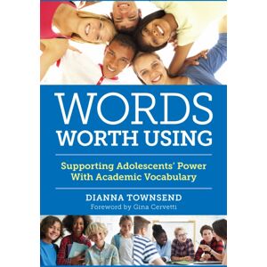 Teachers' College Press Words Worth Using : Supporting Adolescents' Power With Academic Vocabulary Teachers' College Press Words Worth Using : Supporting Adolescents' Power With Academic Vocabulary