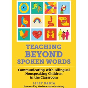 Teachers' College Press Teaching Beyond Spoken Words : Communicating With Bilingual Nonspeaking Children In The Classroom Teachers' College Press Teaching Beyond Spoken Words : Communicating With Bilingual Nonspeaking Children In The Classroom