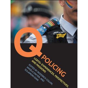 Southern Illinois University Press Q Policing : Lgbtq+ Experiences, Perspectives, And Passions Southern Illinois University Press Q Policing : Lgbtq+ Experiences, Perspectives, And Passions
