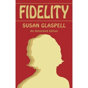 Southern Illinois University Press Fidelity : An Annotated Edition Southern Illinois University Press Fidelity : An Annotated Edition