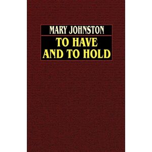 Wildside Press To Have And To Hold Wildside Press To Have And To Hold