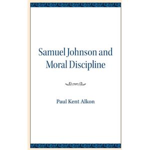 Northwestern University Press Samuel Johnson And Moral Discipline Northwestern University Press Samuel Johnson And Moral Discipline