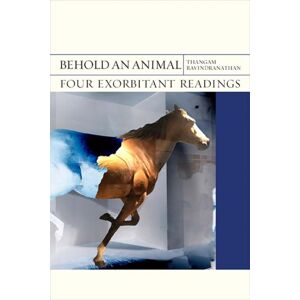 Northwestern University Press Behold An Animal : Four Exorbitant Readings Northwestern University Press Behold An Animal : Four Exorbitant Readings