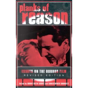 Scarecrow Press Planks Of Reason : Essays On The Horror Film Scarecrow Press Planks Of Reason : Essays On The Horror Film