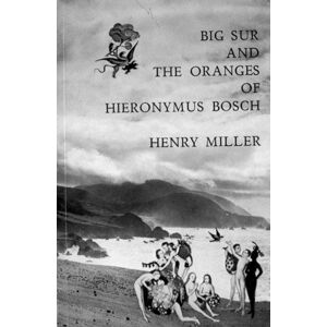 New Directions Publishing Corporation Big Sur And The Oranges Of Hieronymus Bosch New Directions Publishing Corporation Big Sur And The Oranges Of Hieronymus Bosch