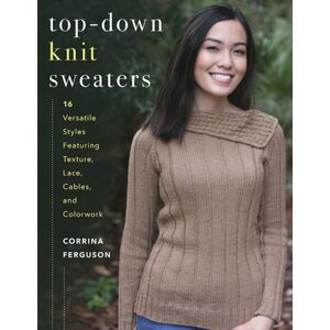 Stackpole Books Top-Down Knit Sweaters : 16 Versatile Styles Featuring Texture, Lace, Cables, And Colorwork Stackpole Books Top-Down Knit Sweaters : 16 Versatile Styles Featuring Texture, Lace, Cables, And Colorwork