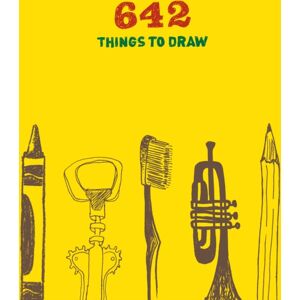 Chronicle Books 642 Things To Draw: Inspirational Sketchbook To Entertain And Provoke The Imagination Chronicle Books 642 Things To Draw: Inspirational Sketchbook To Entertain And Provoke The Imagination