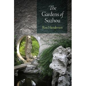 University of Pennsylvania Press The Gardens Of Suzhou University of Pennsylvania Press The Gardens Of Suzhou