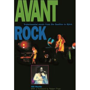 Open Court Publishing Co ,U.S. Avant Rock : Experimental Music From The Beatles To Bjork Open Court Publishing Co ,U.S. Avant Rock : Experimental Music From The Beatles To Bjork
