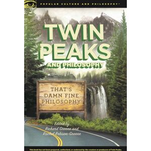 Open Court Publishing Co ,U.S. Twin Peaks And Philosophy : That'S Damn Fine Philosophy! Open Court Publishing Co ,U.S. Twin Peaks And Philosophy : That'S Damn Fine Philosophy!