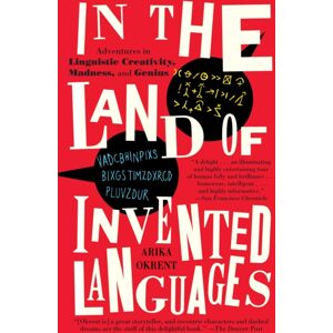 Random House USA Inc In The Land Of Invented Languages : Adventures In Linguistic Creativity, Madness, And Genius Random House USA Inc In The Land Of Invented Languages : Adventures In Linguistic Creativity, Madness, And Genius