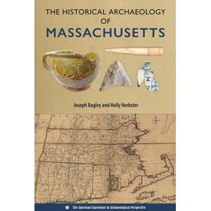 University Press of Florida The Historical Archaeology Of Massachusetts University Press of Florida The Historical Archaeology Of Massachusetts