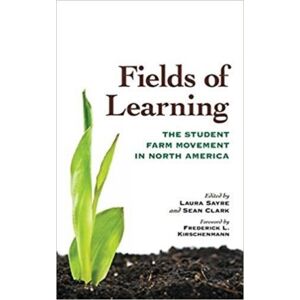 The University Press of Kentucky Fields Of Learning : The Student Farm Movement In North America The University Press of Kentucky Fields Of Learning : The Student Farm Movement In North America
