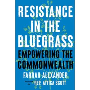 The University Press of Kentucky Resistance In The Bluegrass : Empowering The Commonwealth The University Press of Kentucky Resistance In The Bluegrass : Empowering The Commonwealth