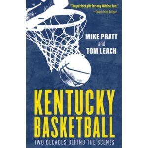 The University Press of Kentucky Kentucky Basketball : Two Decades Behind The Scenes The University Press of Kentucky Kentucky Basketball : Two Decades Behind The Scenes