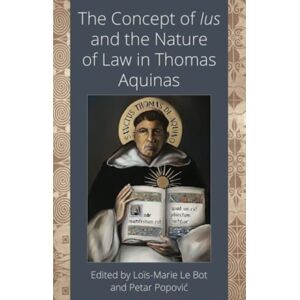 The Catholic University of America Press The Concept Of Ius And The Nature Of Law In Thomas Aquinas The Catholic University of America Press The Concept Of Ius And The Nature Of Law In Thomas Aquinas