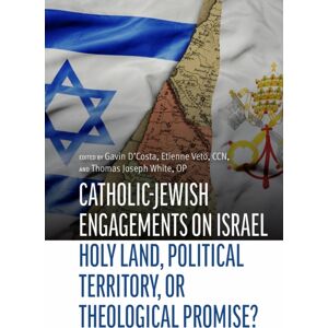 The Catholic University of America Press Catholic-Jewish Engagements On Israel : Holy Land, Political Territory, Or Theological Promise? The Catholic University of America Press Catholic-Jewish Engagements On Israel : Holy Land, Political Territory, Or Theological Promise?