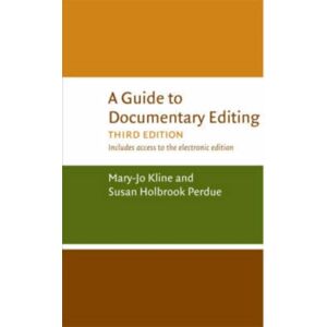 University of Virginia Press A Guide To Documentary Editing University of Virginia Press A Guide To Documentary Editing