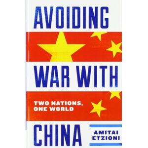 University of Virginia Press Avoiding War With China : Two Nations, One World University of Virginia Press Avoiding War With China : Two Nations, One World