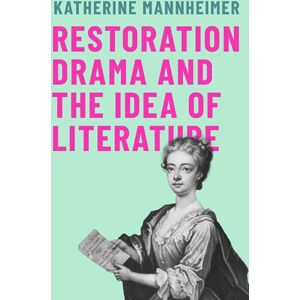 University of Virginia Press Restoration Drama And The Idea Of Literature University of Virginia Press Restoration Drama And The Idea Of Literature