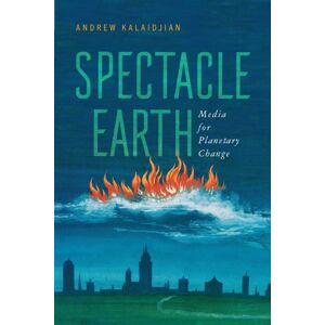 University of Virginia Press Spectacle Earth : Media For Planetary Change University of Virginia Press Spectacle Earth : Media For Planetary Change
