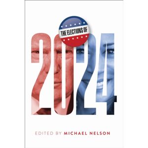 University of Virginia Press The Elections Of 2024 University of Virginia Press The Elections Of 2024