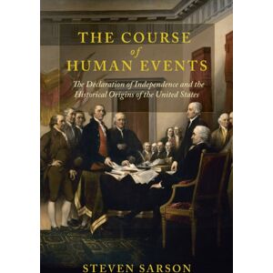 University of Virginia Press The Course Of Human Events : The Declaration Of Independence And The Historical Origins Of The United States University of Virginia Press The Course Of Human Events : The Declaration Of Independence And The Historical Origins Of The United States