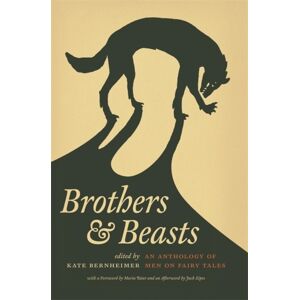 Wayne State University Press Brothers And Beasts : An Anthology Of Men On Fairy Tales Wayne State University Press Brothers And Beasts : An Anthology Of Men On Fairy Tales