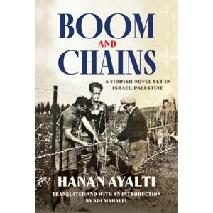 Wayne State University Press Boom And Chains : A Yiddish Novel Set In Israel/palestine Wayne State University Press Boom And Chains : A Yiddish Novel Set In Israel/palestine