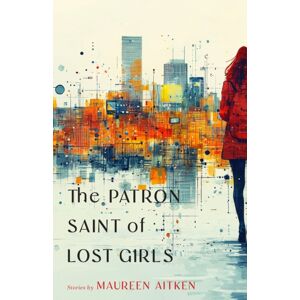 Wayne State University Press The Patron Saint Of Lost Girls Wayne State University Press The Patron Saint Of Lost Girls