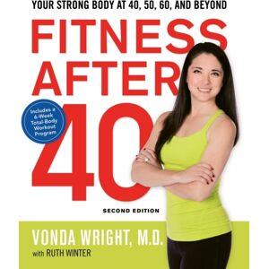HarperCollins Focus Fitness After 40 : Your Strong Body At 40, 50, 60, And Beyond HarperCollins Focus Fitness After 40 : Your Strong Body At 40, 50, 60, And Beyond