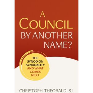 Liturgical Press A Council By Another Name? : The Synod On Synodality And What Comes Next Liturgical Press A Council By Another Name? : The Synod On Synodality And What Comes Next
