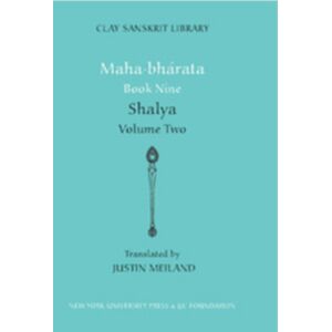 New York University Press Mahabharata Book Nine (Volume 2) : Shalya New York University Press Mahabharata Book Nine (Volume 2) : Shalya