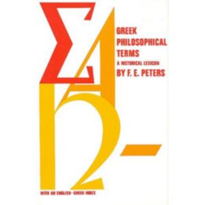 New York University Press Greek Philosophical Terms : A Historical Lexicon New York University Press Greek Philosophical Terms : A Historical Lexicon