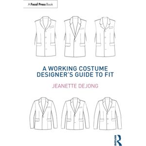 Taylor & Francis Inc A Working Costume Designer’s Guide To Fit Taylor & Francis Inc A Working Costume Designer’s Guide To Fit
