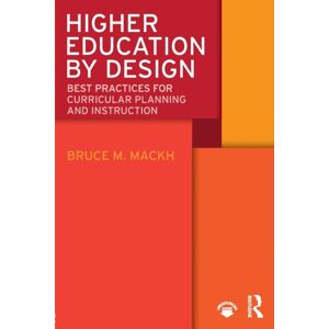 Taylor & Francis Inc Higher Education By Design : Practices For Curricular Planning And Instruction Taylor & Francis Inc Higher Education By Design : Practices For Curricular Planning And Instruction