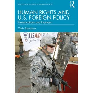 Taylor & Francis Inc Human Rights And U.S. Foreign Policy : Prevarications And Evasions Taylor & Francis Inc Human Rights And U.S. Foreign Policy : Prevarications And Evasions