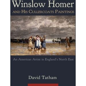 Syracuse University Press Winslow Homer And His Cullercoats Paintings : An American Artist In England'S North East Syracuse University Press Winslow Homer And His Cullercoats Paintings : An American Artist In England'S North East