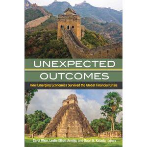 Bloomsbury Publishing Plc Unexpected Outcomes : How Emerging Economies Survived The Global Financial Crisis Bloomsbury Publishing Plc Unexpected Outcomes : How Emerging Economies Survived The Global Financial Crisis