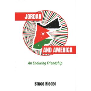 Bloomsbury Publishing Plc Jordan And America : An Enduring Friendship Bloomsbury Publishing Plc Jordan And America : An Enduring Friendship