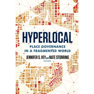 Bloomsbury Publishing Plc Hyperlocal : Place Governance In A Fragmented World Bloomsbury Publishing Plc Hyperlocal : Place Governance In A Fragmented World