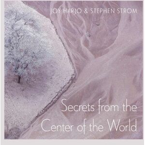 University of Arizona Press Secrets From The Center Of The World University of Arizona Press Secrets From The Center Of The World