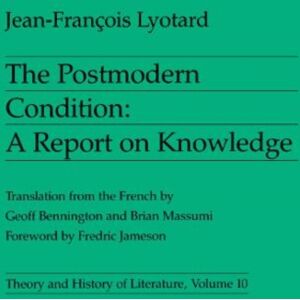 University of Minnesota Press The Postmodern Condition : A Report On Knowledge University of Minnesota Press The Postmodern Condition : A Report On Knowledge